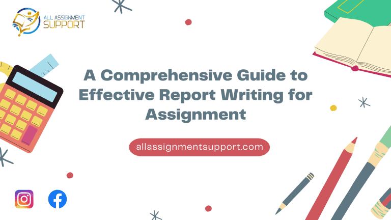 Report Writing for Assignment: Full Student Guide