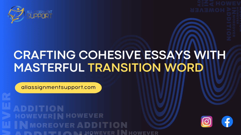 Crafting Cohesive Essays with Masterful Transition Word (1)